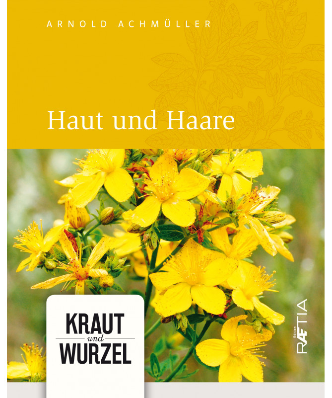 Kraut und Wurzel: Haut und Haare