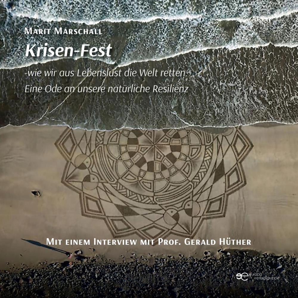 Krisenfest - Eine Ode an unsere natürliche Resilienz