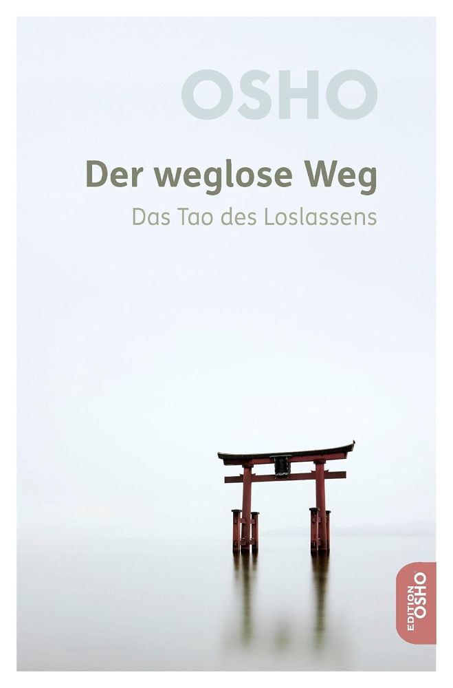 Der weglose Weg - Das Tao des Loslassens
