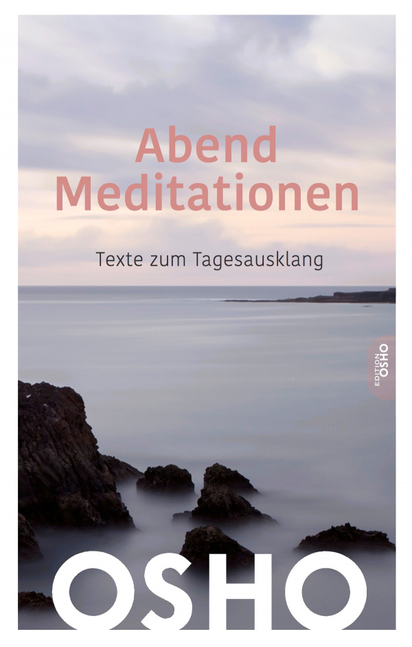 Abend Meditationen - Texte zum Tagesausklang