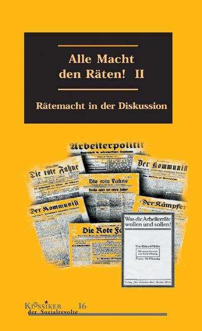 Alle Macht den Räten! Rätemacht in der Diskussion
