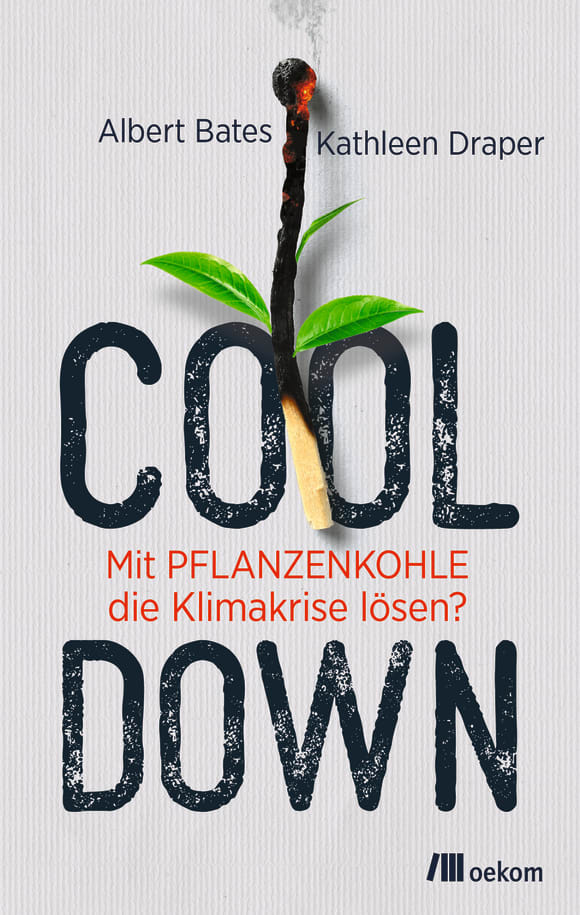 Cool down - mit Pflanzenkohle die Klimakrise lösen?