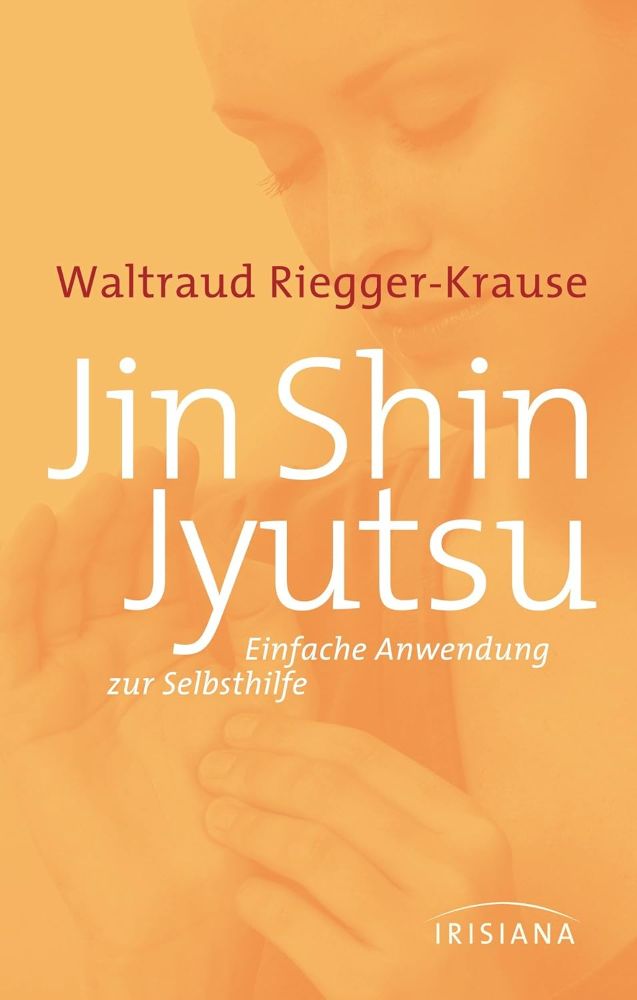 Jin Shin Jyutsu - Einfache Anwendung zur Selbsthilfe