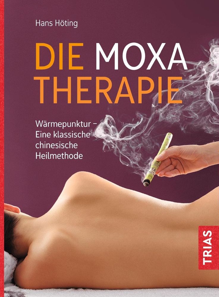 Die Moxa-Therapie - Wärmepunktur