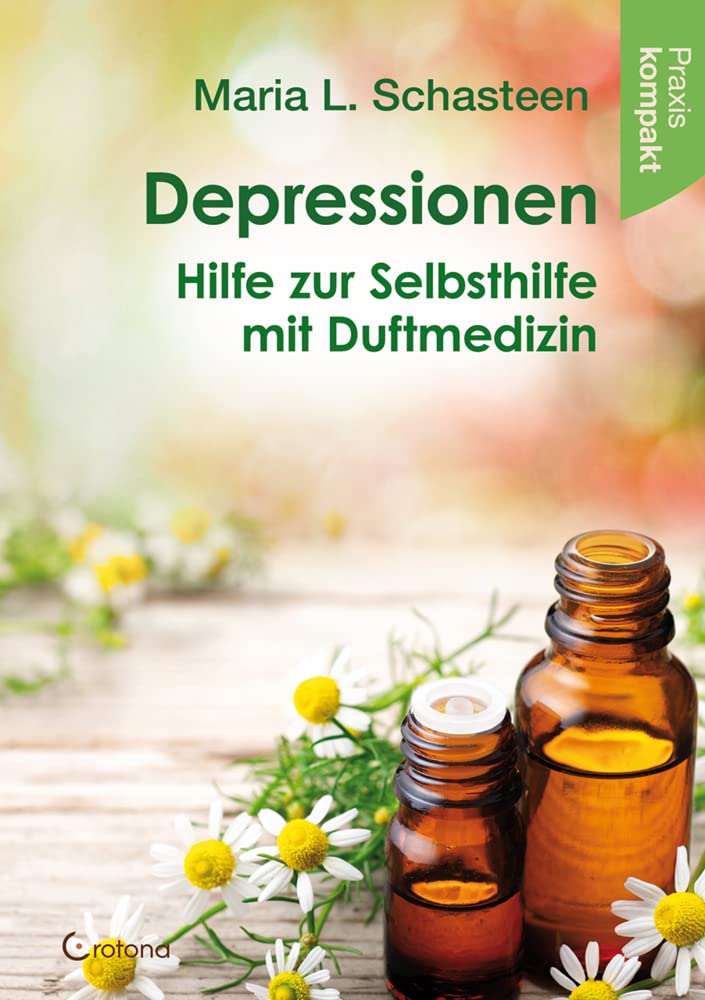 Depression - Hilfe zur Selbsthilfe mit Duftmedizin