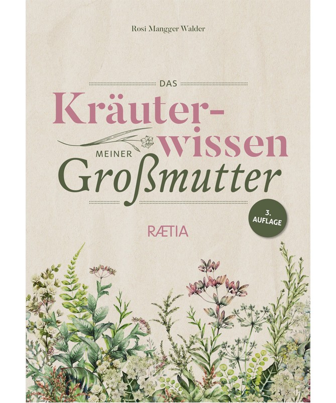 Das Kräuterwissen meiner Großmutter