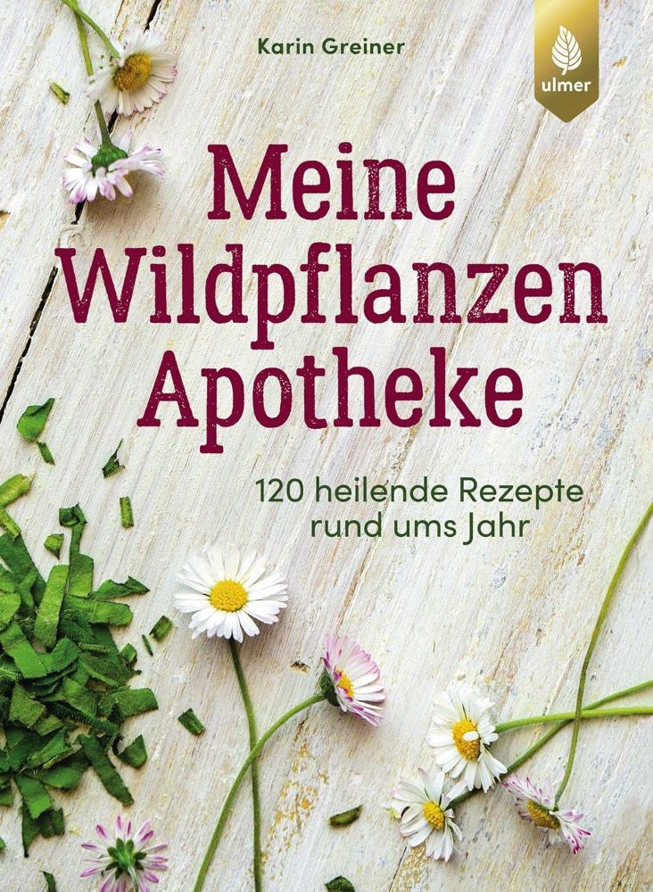 Meine Wildpflanzen Apotheke
