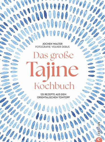 Das große Tajine Kochbuch