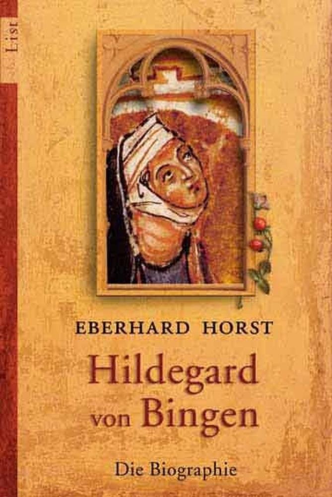 Hildegard von Bingen - Die Biographie