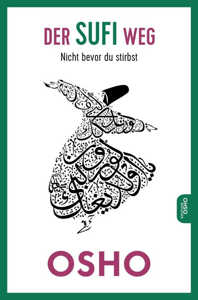 Der Sufi Weg - Nicht bevor du stirbst