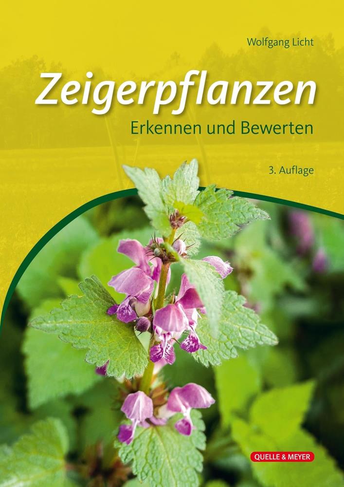 Zeigerpflanzen - Erkennen und Bewerten Zeigerpflanzen - Erkennen und Bewerten