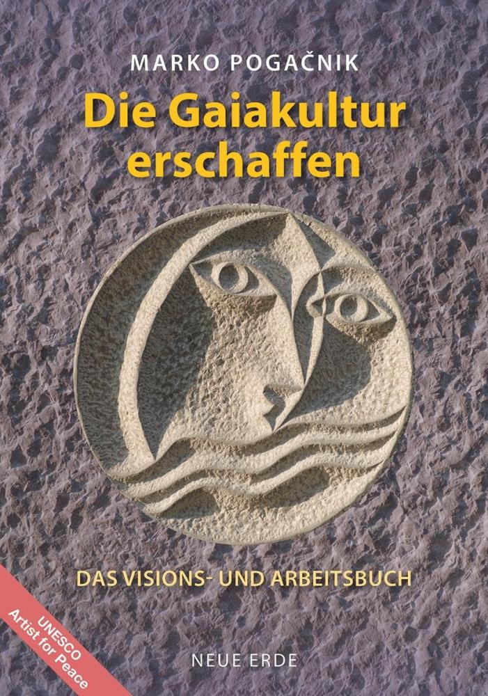 Die Gaiakultur erschaffen - Visions- und Arbeitsbuch