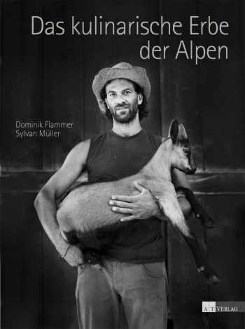 Das kulinarische Erbe der Alpen - Das Kochbuch