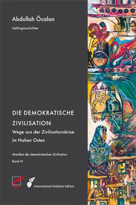 Die demokratische Zivilisation - Band IV