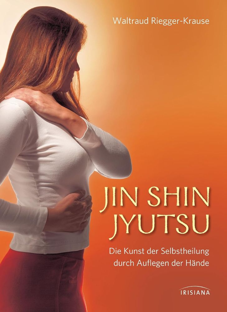 Jin Shin Jyutsu - Selbstheilung durch Auflegen der Hände