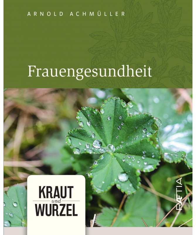 Kraut und Wurzel: Frauengesundheit